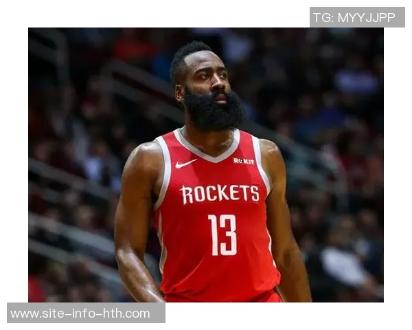 哈登生涯第17季独自带队获胜展现领袖风范这就是我一直以来的追求