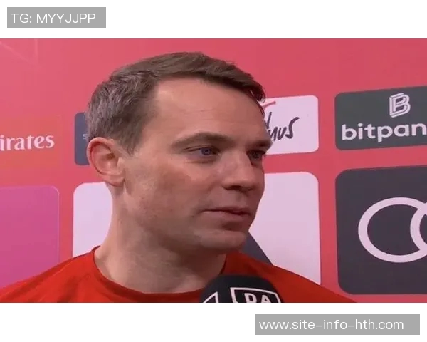 诺伊尔坦言与塔全力以赴扑救无果球队落后心情沉重