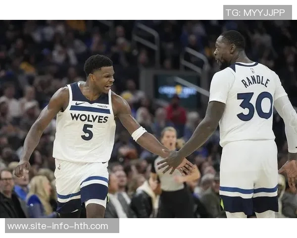 唐斯与兰德尔交易分析森林狼获益明显兰德尔表现优异薪资却低一半